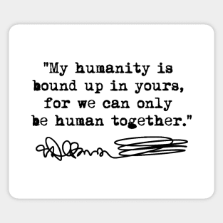 Desmond Tutu - be human together Sticker